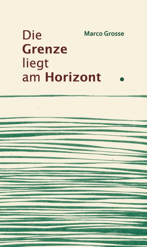 Cover-Bild Die Grenze liegt am Horizont