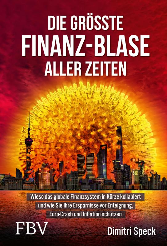 Cover-Bild Die größte Finanz-Blase aller Zeiten