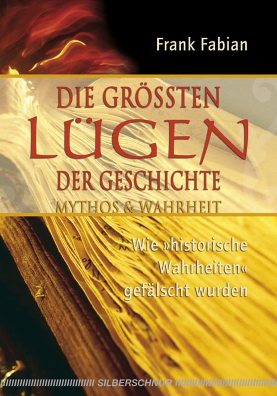 Cover-Bild Die grössten Lügen der Geschichte