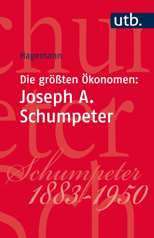 Cover-Bild Die größten Ökonomen: Joseph A. Schumpeter 