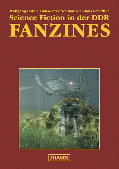 Cover-Bild Die grosse illustrierte Bibliographie der Science Fiction in der DDR / Science Fiction in der DDR: Fanzines