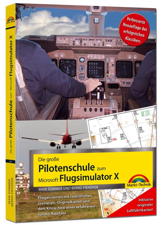 Cover-Bild Die große Pilotenschule zum Microsoft Flugsimulator X - verbesserte Neuauflage des Klassikers - inkl.originaler Luftfahrtkarten!