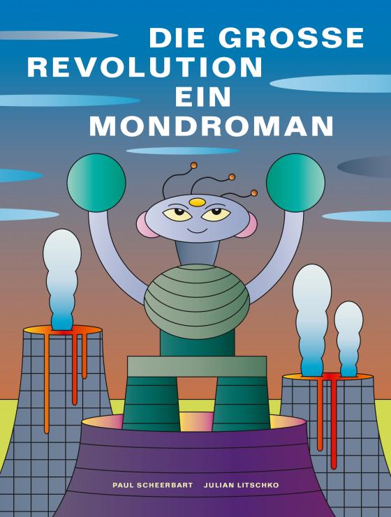 Cover-Bild Die grosse Revolution: Ein Mondroman