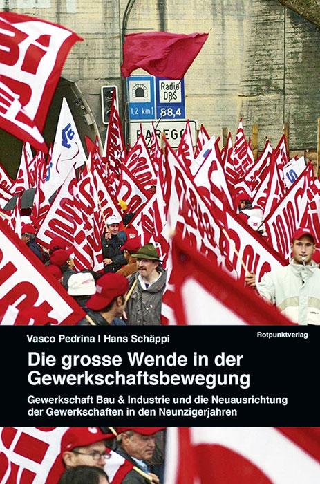 Cover-Bild Die grosse Wende in der Gewerkschaftsbewegung