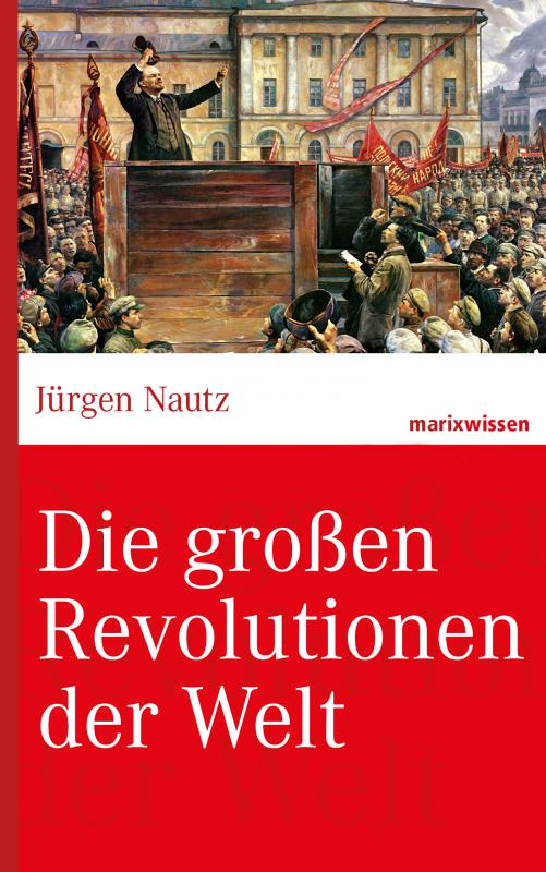 Cover-Bild Die großen Revolutionen der Welt