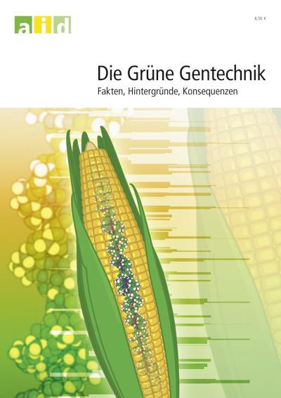 Cover-Bild Die Grüne Gentechnik - Fakten, Hintergründe, Konsequenzen