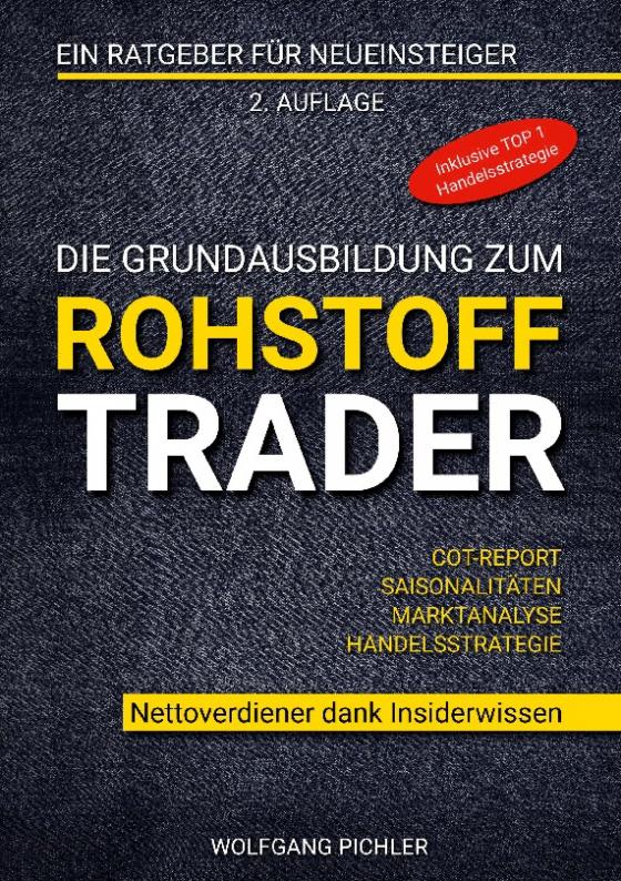 Cover-Bild Die Grundausbildung zum Rohstoff Trader