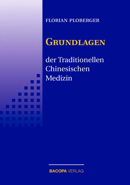Cover-Bild Die Grundlagen der Traditionellen Chinesischen Medizin