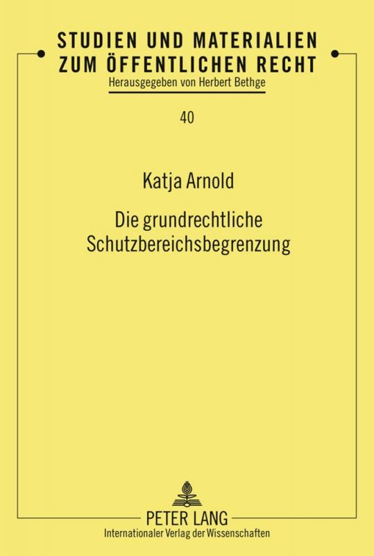 Cover-Bild Die grundrechtliche Schutzbereichsbegrenzung