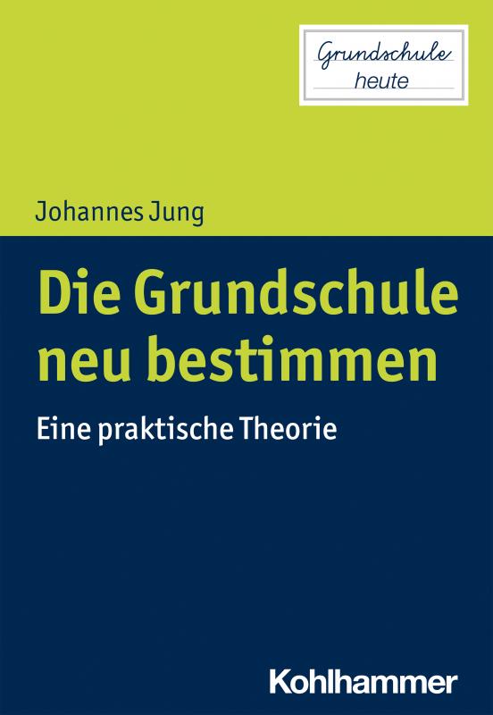 Cover-Bild Die Grundschule neu bestimmen