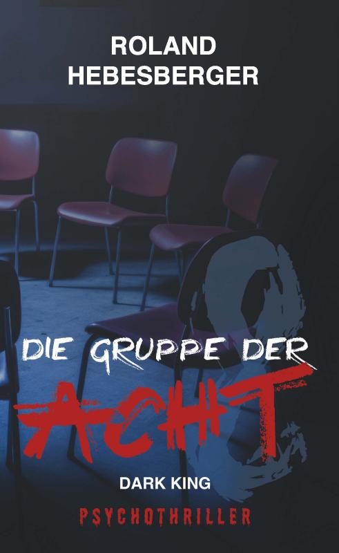 Cover-Bild Die Gruppe der Acht - Dark King: