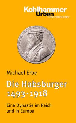 Cover-Bild Die Habsburger (1493-1918)