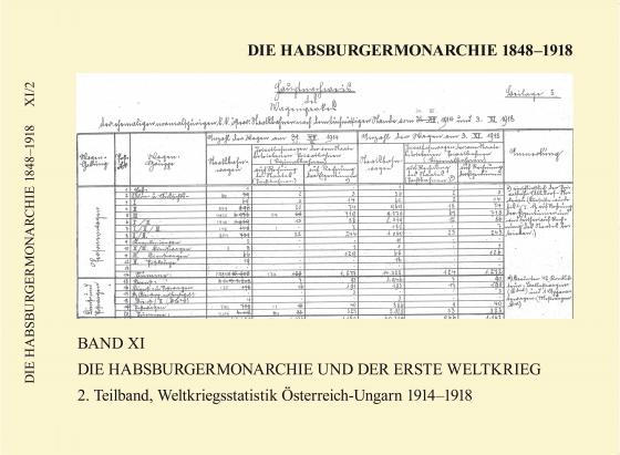 Cover-Bild Die Habsburgermonarchie 1848-1918 / Die Habsburgermonarchie 1848-1918 Band XI/2: Die Habsburgermonarchie und der Erste Weltkrieg, 2. Teilband