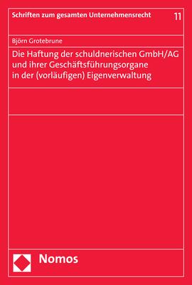 Cover-Bild Die Haftung der schuldnerischen GmbH/AG und ihrer Geschäftsführungsorgane in der (vorläufigen) Eigenverwaltung