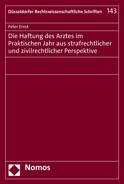 Cover-Bild Die Haftung des Arztes im Praktischen Jahr aus strafrechtlicher und zivilrechtlicher Perspektive