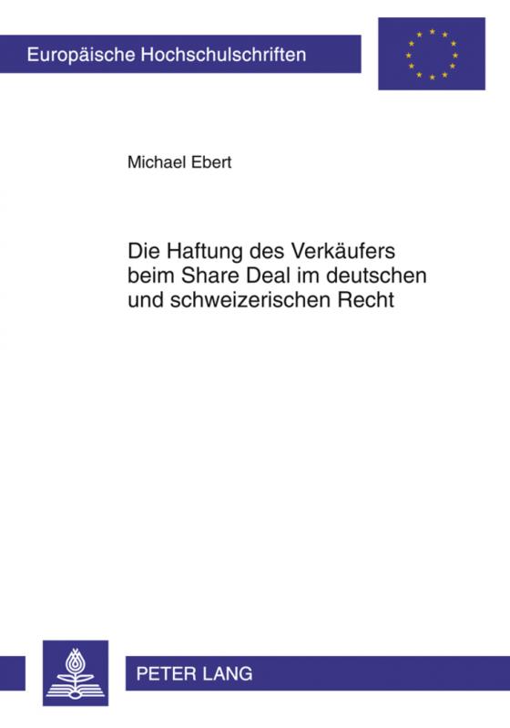 Cover-Bild Die Haftung des Verkäufers beim Share Deal im deutschen und schweizerischen Recht