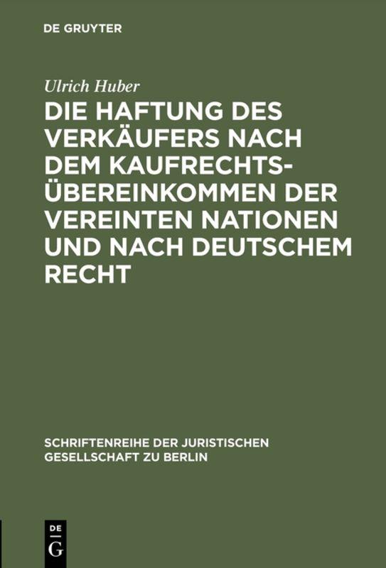 Cover-Bild Die Haftung des Verkäufers nach dem Kaufrechtsübereinkommen der Vereinten Nationen und nach deutschem Recht