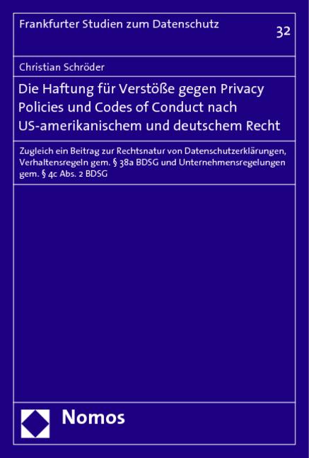 Cover-Bild Die Haftung für Verstöße gegen Privacy Policies und Codes of Conduct nach US-amerikanischem und deutschem Recht