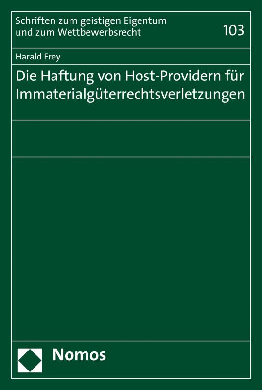 Cover-Bild Die Haftung von Host-Providern für Immaterialgüterrechtsverletzungen