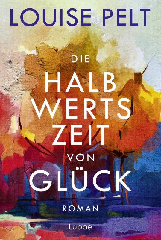 Cover-Bild Die Halbwertszeit von Glück