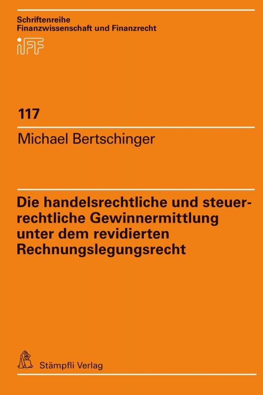 Cover-Bild Die handelsrechtliche und steuerrechtliche Gewinnermittlung unter dem revidierten Rechnungslegungsrecht