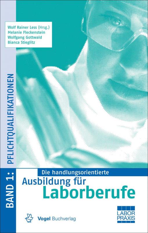 Cover-Bild Die handlungsorientierte Ausbildung für Laborberufe / Pflichtqualifikationen