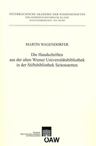 Cover-Bild Die Handschriften aus der alten Universitätsbibliothek in der Stiftsbibliothek Seitenstetten