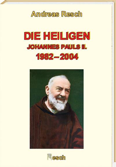 Cover-Bild Die Heiligen Johannes Pauls II. 1982-2004