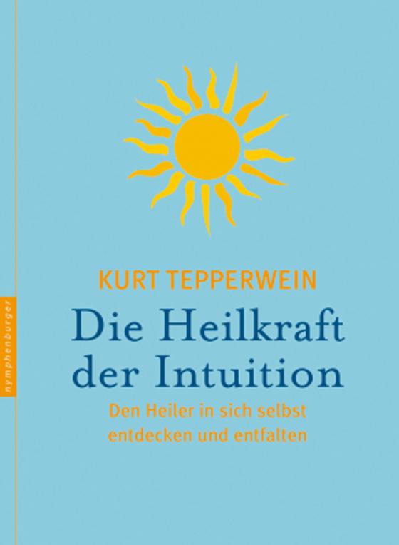 Cover-Bild Die Heilkraft der Intuition