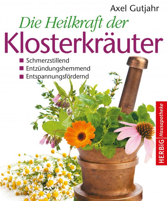 Cover-Bild Die Heilkraft der Klosterkräuter