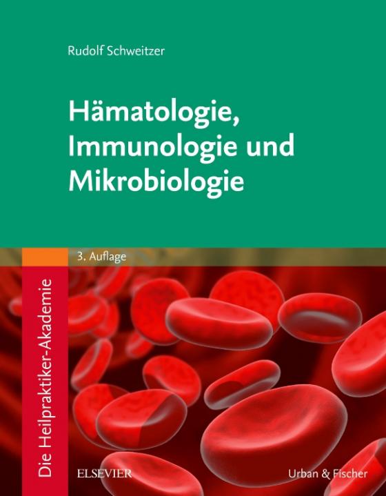 Cover-Bild Die Heilpraktiker-Akademie. Hämatologie, Immunologie und Mikrobiologie