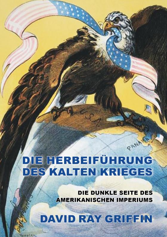 Cover-Bild Die Herbeiführung des Kalten Krieges