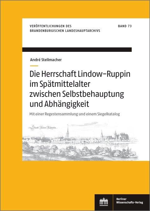 Cover-Bild Die Herrschaft Lindow-Ruppin im Spätmittelalter zwischen Selbstbehauptung und Abhängigkeit