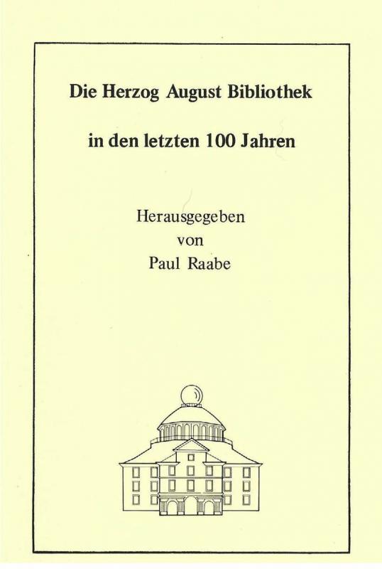 Cover-Bild Die Herzog August Bibliothek in den letzten 100 Jahren