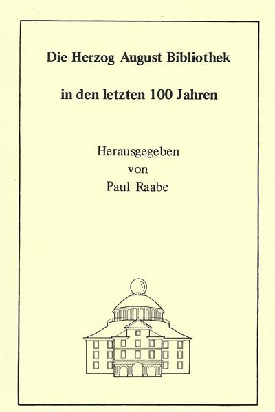 Cover-Bild Die Herzog August Bibliothek in den letzten 100 Jahren