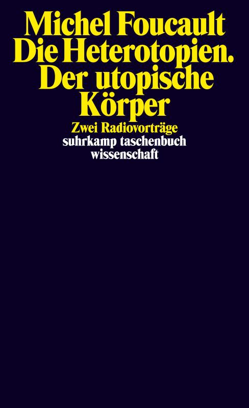 Cover-Bild Die Heterotopien. Der utopische Körper