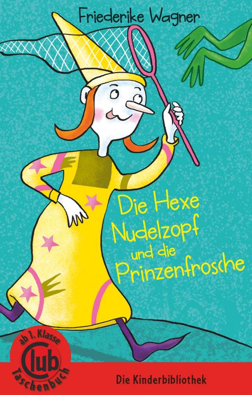Cover-Bild Die Hexe Nudelzopf und die Prinzenfrösche