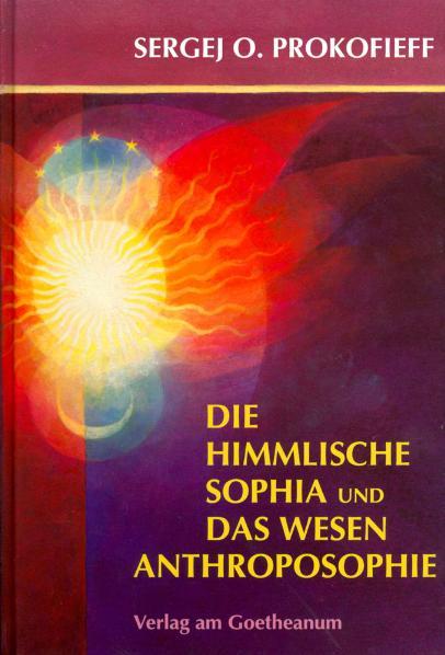 Cover-Bild Die himmlische Sophia und das Wesen Anthroposophie