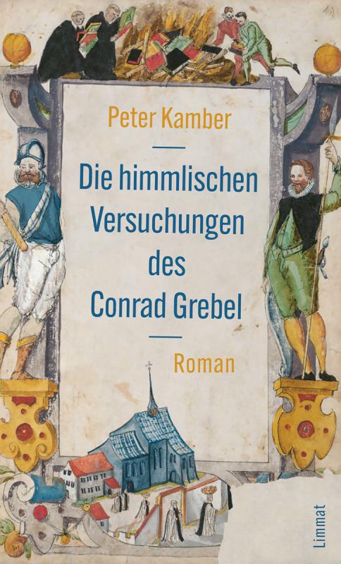 Cover-Bild Die himmlischen Versuchungen des Conrad Grebel