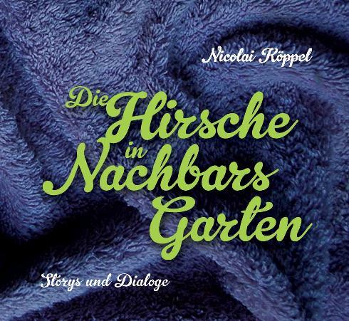 Cover-Bild Die Hirsche in Nachbars Garten