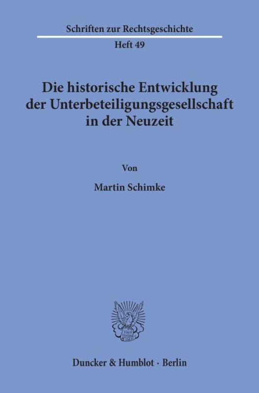 Cover-Bild Die historische Entwicklung der Unterbeteiligungsgesellschaft in der Neuzeit.