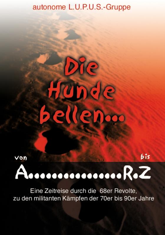 Cover-Bild Die Hunde bellen ... Von A - RZ