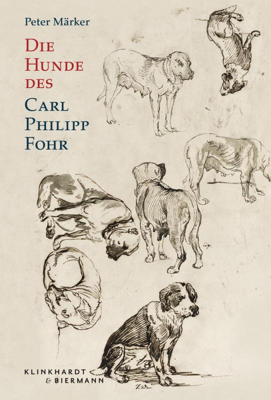 Cover-Bild Die Hunde des Carl Philipp Fohr