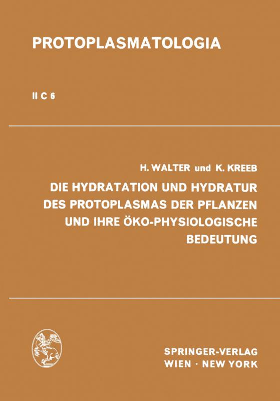 Cover-Bild Die Hydratation und Hydratur des Protoplasmas der Pflanzen und ihre Öko-Physiologische Bedeutung