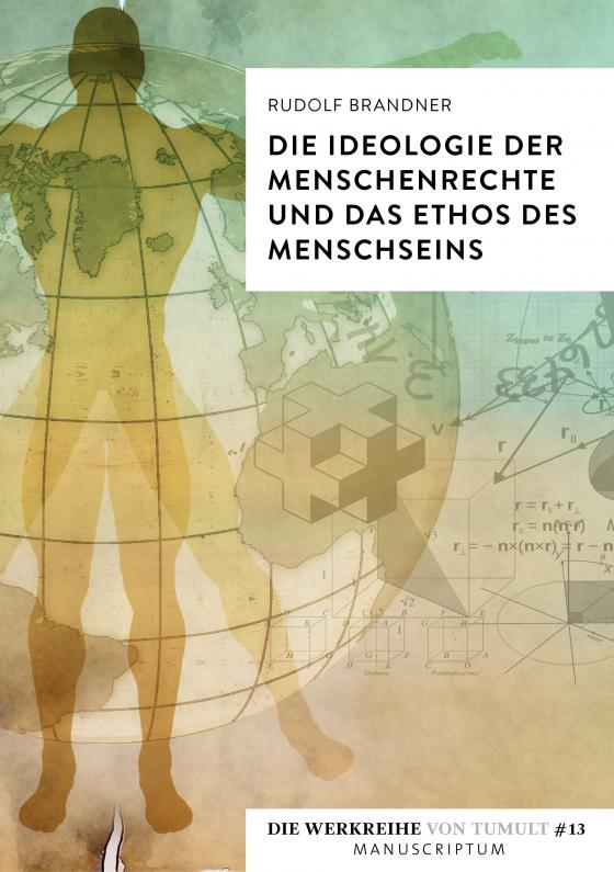 Cover-Bild Die Ideologie der Menschenrechte und das Ethos des Menschseins