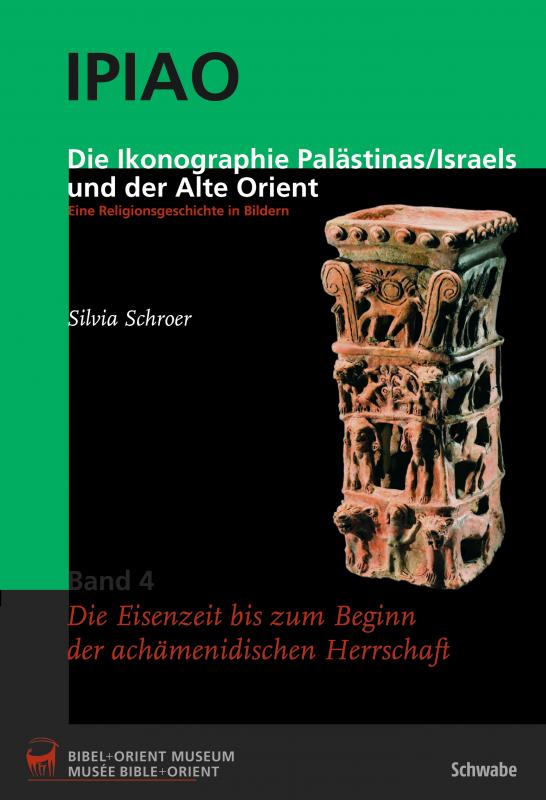 Cover-Bild Die Ikonographie Palästinas/Israels und der Alte Orient. Eine Religionsgeschichte in Bildern