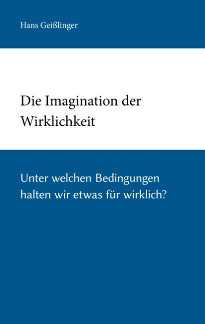 Cover-Bild Die Imagination der Wirklichkeit