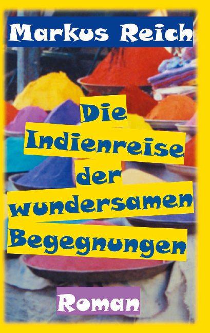 Cover-Bild Die Indienreise der wundersamen Begegnungen