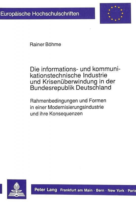 Cover-Bild Die informations- und kommunikationstechnische Industrie und Krisenüberwindung in der Bundesrepublik Deutschland