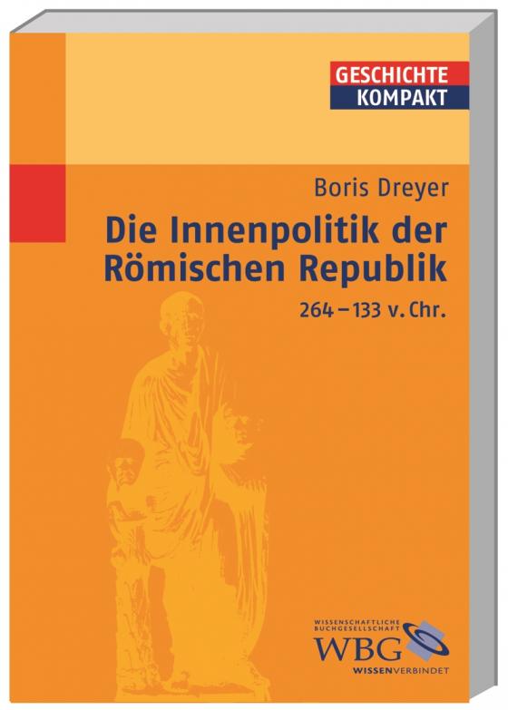 Cover-Bild Die Innenpolitik der Römischen Republik 264-133 v. Chr.